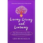 Living, Loving and Learning