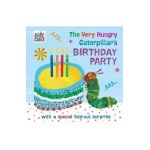 Very Hungry Caterpillar's Birthday Party - Eric Carle