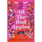 All the Bad Apples - Moira Fowley-Doyle