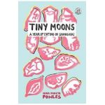 Tiny Moons - Nina Mingya Powles