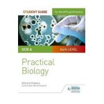 OCR A-Level Biology Student Guide: Practical Biology