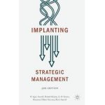Implanting Strategic Management