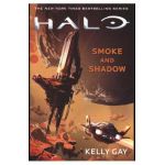 Halo: Smoke and Shadow - Kelly Gay