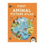 First Animal Picture Atlas - Deborah Chancellor