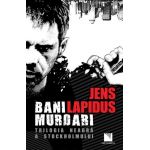 Bani murdari | Jens Lapidus