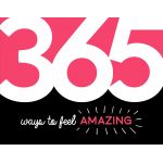 365 Ways to Feel Amazing | 