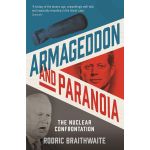 Armageddon and Paranoia | Sir Rodric Braithwaite