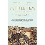 Bethlehem: Biography of a Town | Nicholas Blincoe