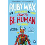 How to Be Human | Ruby Wax