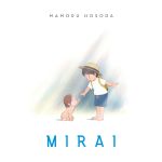 Mirai | Mamoru Hosoda