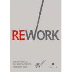Rework | Jason Fried, David Heinemeier Hansson