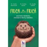 Frica de a-ti fi frica | Andre Marchand, Andre Letarte, Amelie Seidah