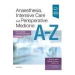 Anaesthesia, Intensive Care and Perioperative Medicine A-Z