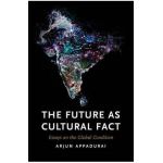 Future as Cultural Fact - Arjun Appadurai