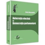 Autocratia electiva vs Democratia parlamentara | Ioan Alexandru