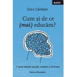Cum si de ce (mai) educam? | Doru Castaian
