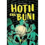 Hotii cei buni | Katherine Rundell