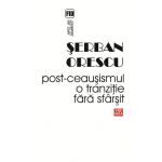 Post-Ceausismul | Serban Orescu