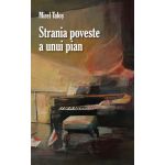Strania poveste a unui pian | Mirel Talos
