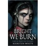 Bright We Burn