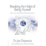 Breaking the Habit of Being Yourself
