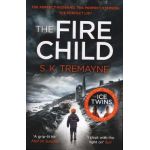 Fire Child - S. K. Tremayne