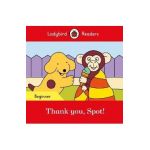 Thank you, Spot! - Ladybird Readers Beginner Level
