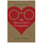 Opera Lover's Companion - Charles Osborne