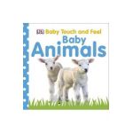 Touch and Feel Baby Animals -