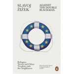 Against the Double Blackmail - Slavoj Zizek