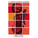 Zen And The Art Of Motorcycle Maintenance - Robert Pirsig