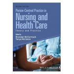 Person-Centred Practice in Nursing and Health Care - Brendan McCormack