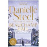 Beauchamp Hall - Danielle Steel