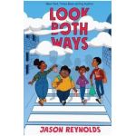 Look Both Ways - Jason Reynolds