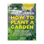 RHS How to Plant a Garden - Matt James