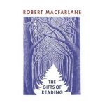 Gifts of Reading - Robert Macfarlane