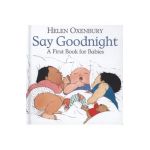 Say Goodnight - Helen Oxenbury