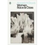 Women, Race & Class - Angela Y Davis