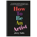 How to Be an Artist - Jerry Saltz