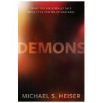 Demons: What the Bible Really Says about the Powers of Darkness - Michael S. Heiser