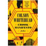 Crook Manifesto - Colson Whitehead