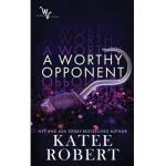 A Worthy Opponent - Katee Robert