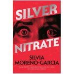 Silver Nitrate - Silvia Moreno-garcia