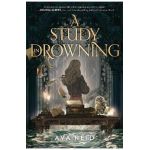 A Study in Drowning - Ava Reid