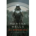 All Systems Red - Martha Wells