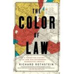 The Color of Law: A Forgotten History of How Our Government Segregated America - Richard Rothstein