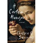 A Certain Hunger - Chelsea G. Summers