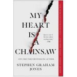 My Heart Is a Chainsaw - Stephen Graham Jones