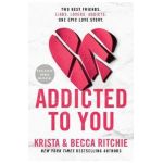 Addicted to You - Krista Ritchie