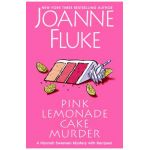 Pink Lemonade Cake Murder - Joanne Fluke